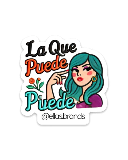 La Que Puede Puede Sticker – Latina Quote Vinyl Decal, Spanish Affirmations for Laptop, Journal, Water Bottle